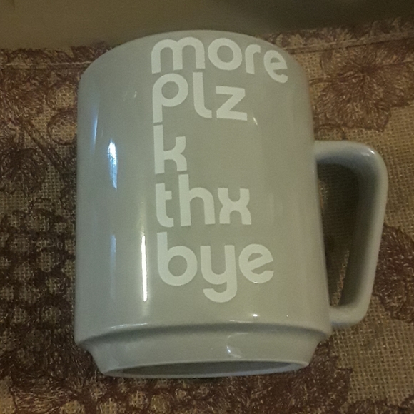 Room Essentials Other - Room essentials Mug More Plz K Thx bye